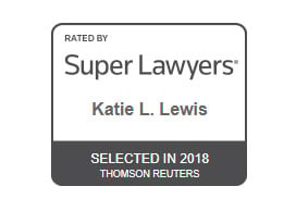 Rated By Super Lawyers Katie L. Lewis Selected in 2018 Thomson Reuters