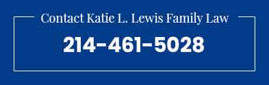 Contact Katie L. Lewis Family Law 214-461-5028